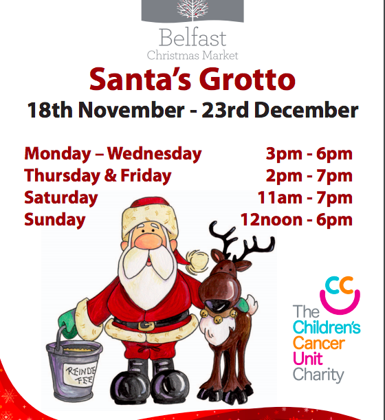 Santa, with a basketball-toting reindeer, stands by a donation bucket. Text details Santa's Grotto hours at the Belfast Christmas Market from November 18 to December 23, supporting The Children's Cancer Unit Charity.